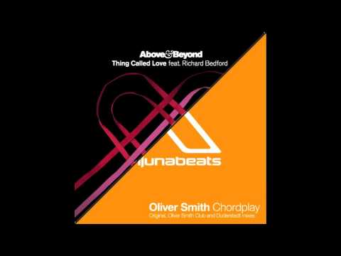 Above & Beyond Vs. Oliver Smith - Thing Called Chordplay Love (Oliver Howlett Mash Up)