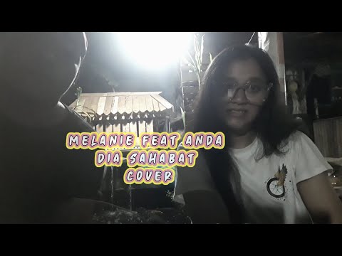 Dia Sahabat  - Melanie subono feat anda (Acoustic Cover) || Lagu PoP indonesia|| with @Rarasucks