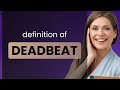 Deadbeat • what is DEADBEAT definition