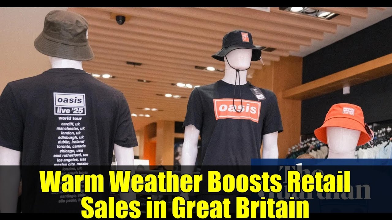 Warm Weather Boosts Retail Sales in Great Britain