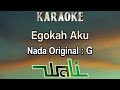Egokah Aku Karaoke Wali Band Nada Pria Cowok Male Key G Original Key