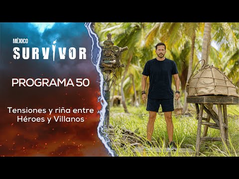Programa 50 COMPLETO | Survivor México 2025 | 🟡Héroes y Villanos🟢