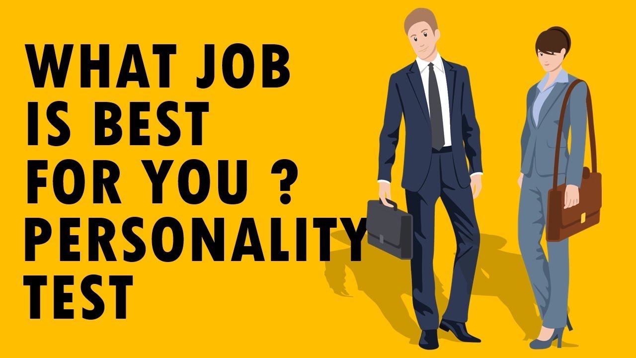 What Job Is Right For You ? Personality Test