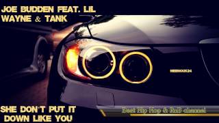 Joe Budden - She Don&#39;t Put It Down Like You (Feat. Lil Wayne &amp; Tank)