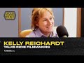 Kelly Reichardt talks indie filmmaking with Tom Scharpling