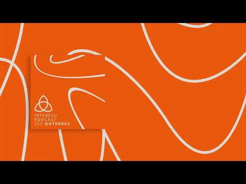 #MinimalHouse | Intaresu Podcast 255 - Guterres