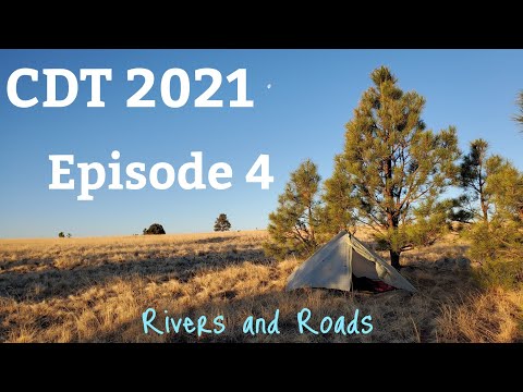 CDT 2021 Days 13-19 Doc Campbell's Post to Pie Town Episode 4 Rivers and Roads