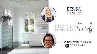 Lifestyle & Furniture Trends with Vanguard!