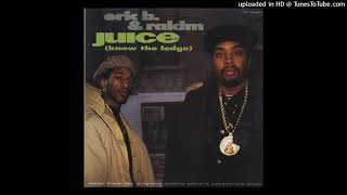 Eric B. &amp; Rakim - Juice (Know The Ledge) (432Hz)