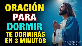 ✨Entrega Tu Noche A Dios 🌙Oración Para Dormir Te Dormiras En 3 Minutos con Jesús