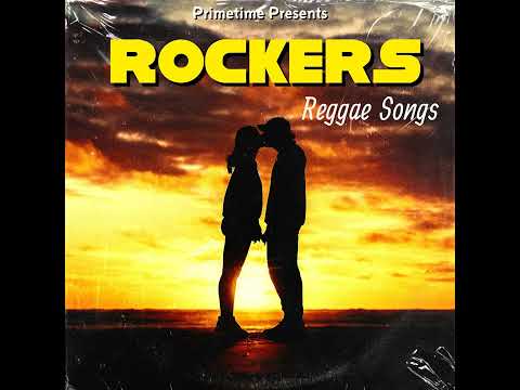 ROCKERS REGGAE SONGS, THROWBACK CLASSICS OF 70'S & 80S, MIXED BY PRIMETIME (876-846-9734)
