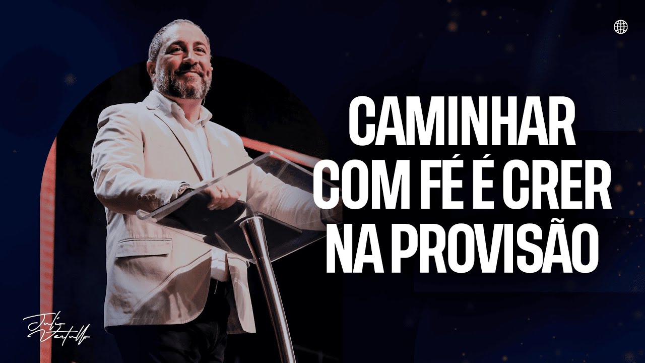 Caminhar com fé é crer na provisão | Julio Vertullo