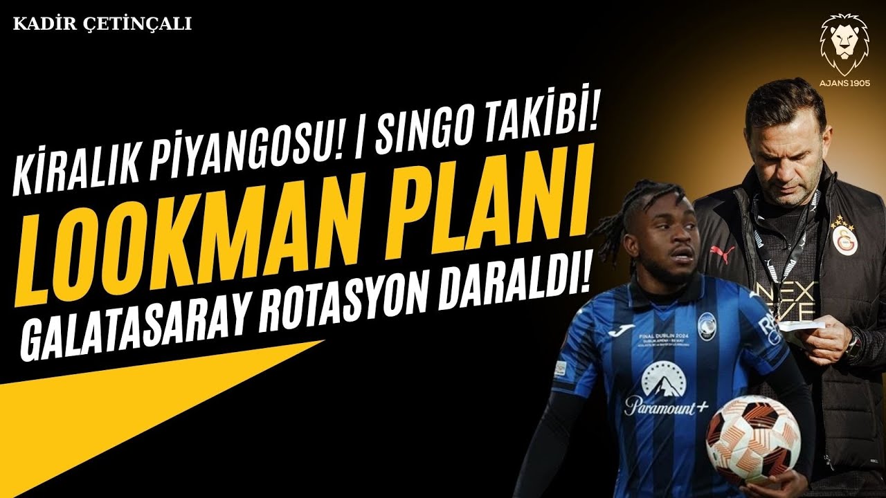 Ademola Lookman Stratejisi! | Transferde Kiralık Piyangosu! | Singo'ya TEKLİF, Osimhen | Sakatlıklar