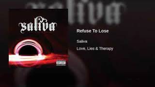 Saliva - Refuse To Lose