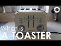 What Is A Toaster