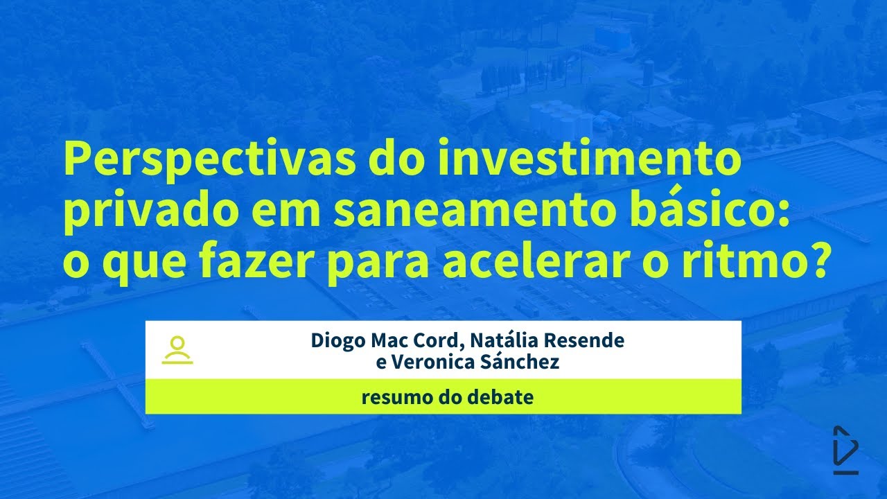 Resumo do debate - Perspectivas do investimento privado:o que fazer para acelerar o ritmo?