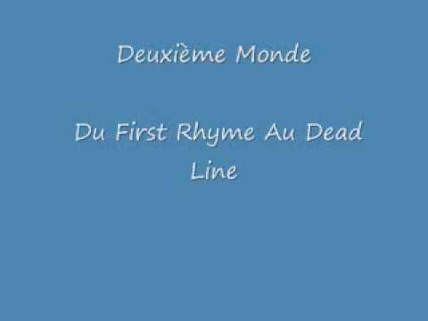 Deuxième Monde.... Du First Rhyme Au Dead Line