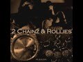 2 Chainz & Rollies feat. Dok2 (Full Version)