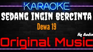 Download lagu Karaoke Sedang Ingin Bercinta ( Original Music ) HQ Audio - Dewa 19 mp3