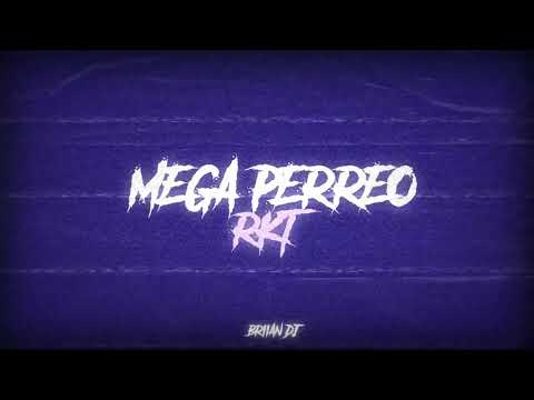 MEGA PERREO - RKT - BRIIAN DJ