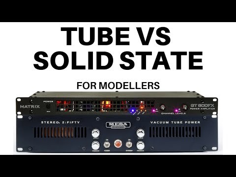 Which Power Amp? Tubes vs SS for Modellers