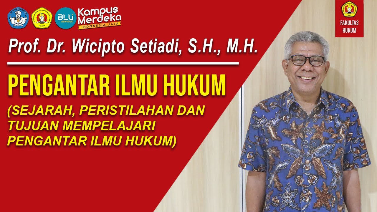 Prof. Dr. Wicipto Setiadi, S.H., M.H. - PENGANTAR ILMU HUKUM (SEJARAH, PERISTILAHAN DAN TUJUAN..