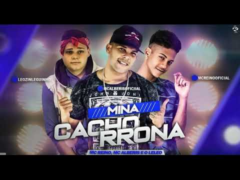 MC REINO, MC ALBERIS E MC LELEO - MINA CACHORRONA - MÚSICA NOVA