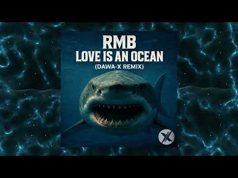 RMB - Love Is An Ocean (Dawa-X remix)
