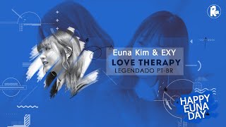 Euna Kim & Exy - Love Therapy [Legendado PT-BR]