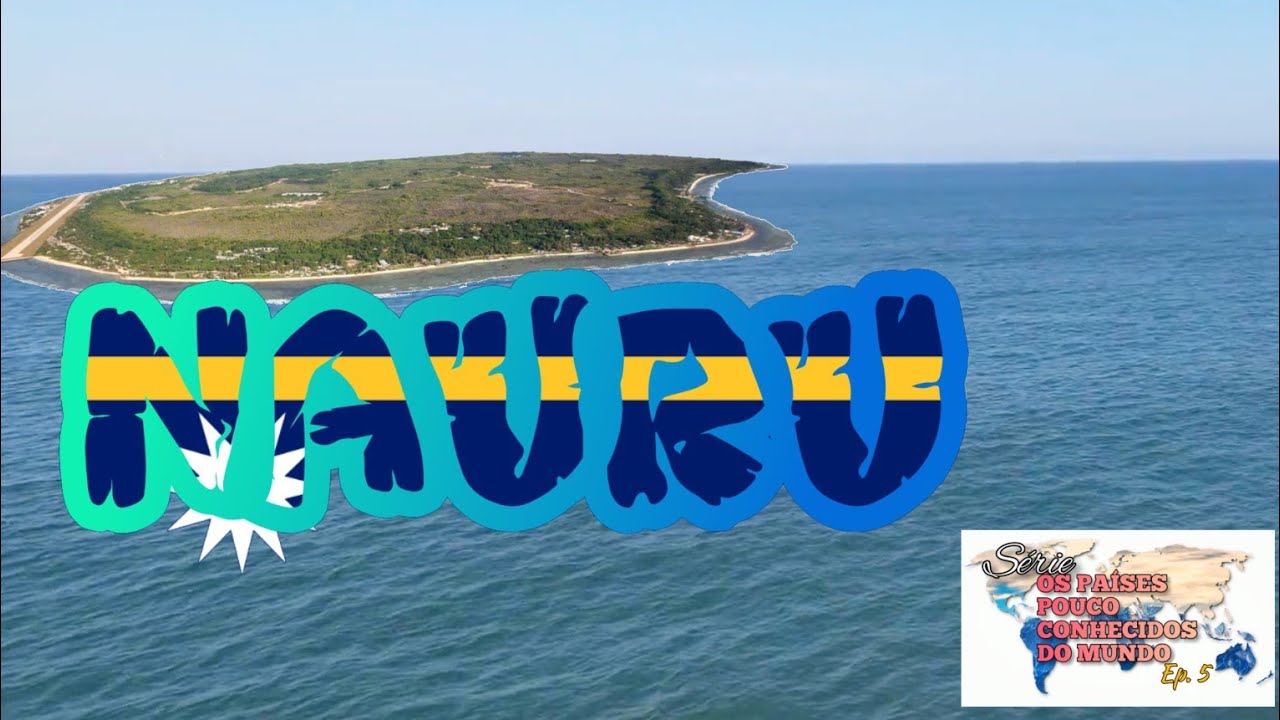 NAURU, um dos países pouco conhecidos do mundo. "Ep.5"