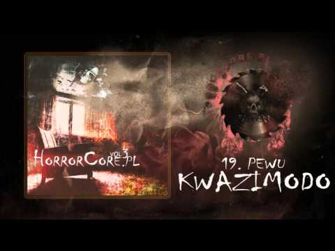 19. PEWU - Kwazimodo (HORRORCORE.PL VOL.3)