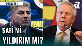 Fenerbahçe’de Başkanlık Savaşı: Kartlar Açıldı