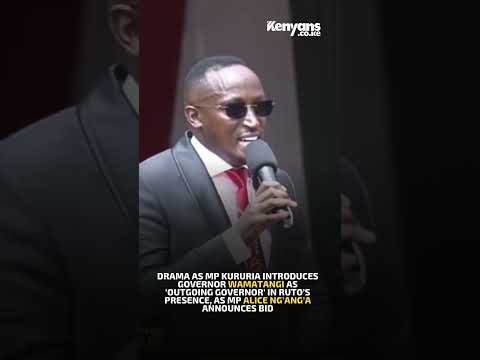 MP Kururia introduces Wamatangi as ‘outgoing governor’, as MP Alice Ng’ang’a announces bid