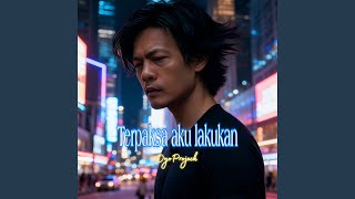 Download lagu Terpaksa aku Lakukan mp3 Download lagu Terpaksa aku Lakukan mp3