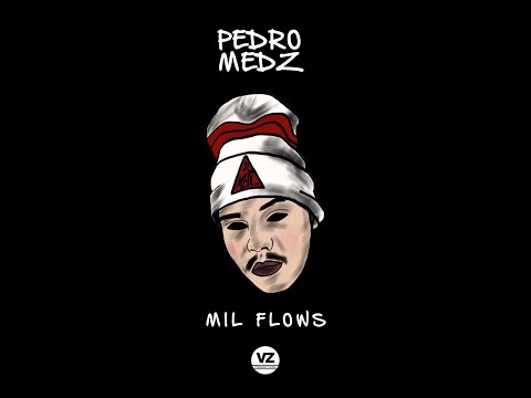 Pedro Medz - Mil Flows (Prod. Seco Malto) [Lyric Vídeo]