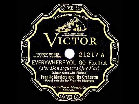 1927 Frankie Masters - Everywhere You Go (Frankie Masters, vocal)