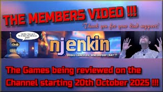 The Members Video !!!  The Games being reviewed on the Channel starting 20th October 2025 !!!