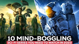 Top 10 Best SCI FI Series To Stream Right Now | Best SCI FI Shows To Watch In 2023