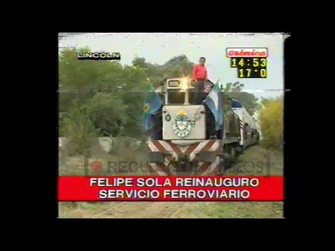 Felipe Solá reinaugura el tren a Lincoln (2004) - Crónica TV