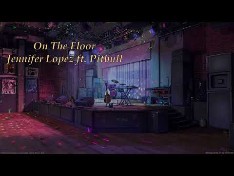 On The Floor - Jennifer Lopez ft. Pitbull (slowed + reverb)