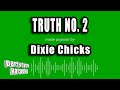 Dixie Chicks - Truth No. 2 (Karaoke Version)