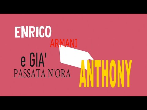 ENRICO ARMANI  feat  ANTHONY  " E' GIA' PASSATA N'ORA  "