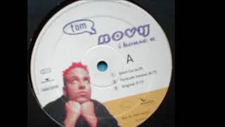 Tom Novy ‎- I House U (Original) (A3)