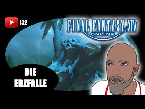 Die Erzfalle ✿ Final Fantasy XIV ✿ 132 ✿ Let's Play German Deutsch