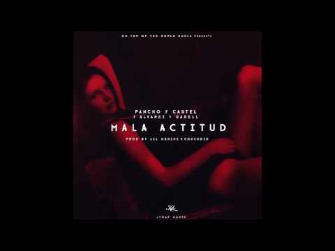Pancho & Castel Ft. J Alvarez Y Darell – Mala Actitud | Audio Oficial