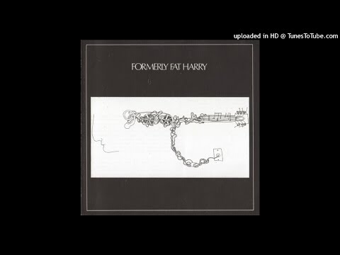 Formerly Fat Harry - Formerly Fat Harry / 1971