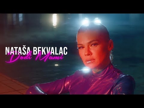 NATASA BEKVALAC - DODJI MAMI (OFFICIAL VIDEO)