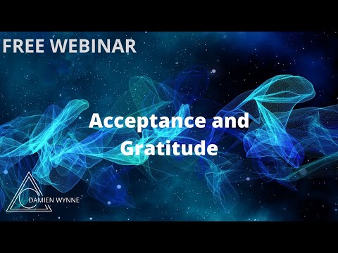 Damien Wynne - Acceptance and Gratitude