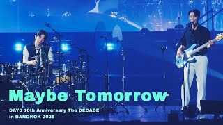 Download lagu DAY6 - Maybe Tomorrow | The DECADE in BANGKOK 2025 mp3