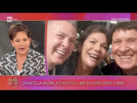 Donatella Milani: "Ho rivisto il mio ex Pupo dopo 3 anni" - La volta buona 15/09/2025
